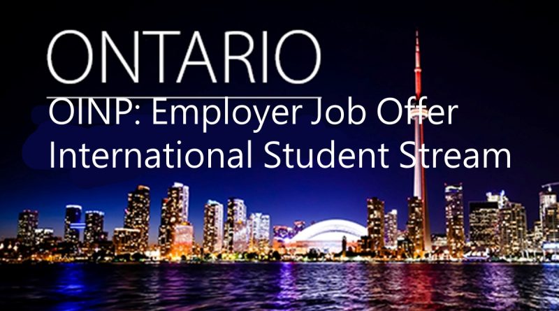 OINP: Employer Job Offer - International Student Stream